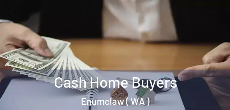  Cash Home Buyers Enumclaw ( WA )