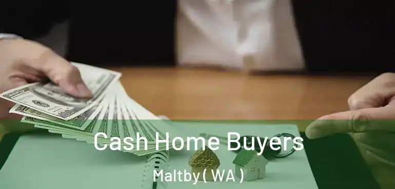  Cash Home Buyers Maltby ( WA )