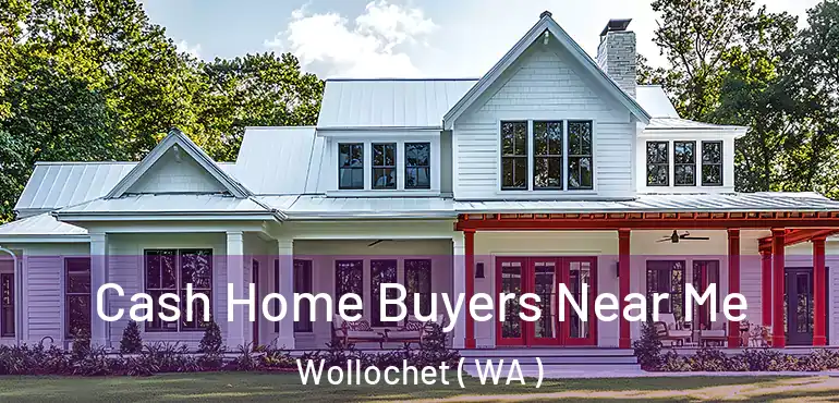  Cash Home Buyers Near Me Wollochet ( WA )