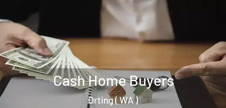  Cash Home Buyers Orting ( WA )