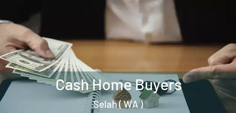  Cash Home Buyers Selah ( WA )