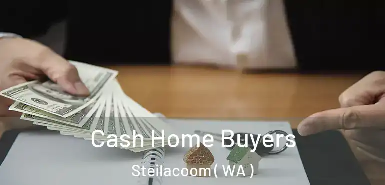  Cash Home Buyers Steilacoom ( WA )