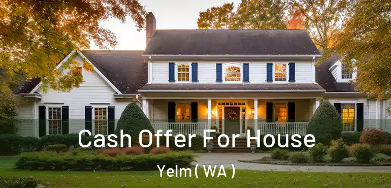  Cash Offer For House Yelm ( WA )