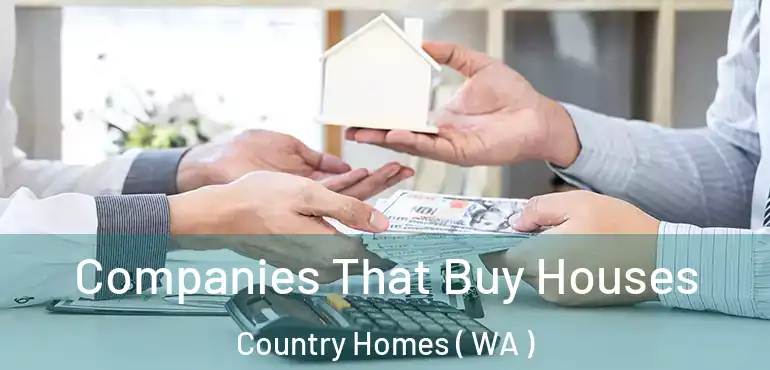  Companies That Buy Houses Country Homes ( WA )