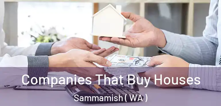 Companies That Buy Houses Sammamish ( WA )