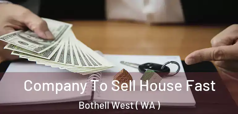  Company To Sell House Fast Bothell West ( WA )
