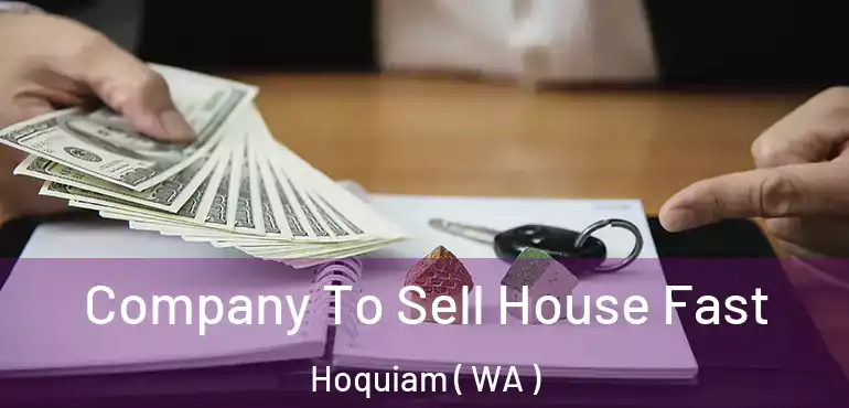  Company To Sell House Fast Hoquiam ( WA )