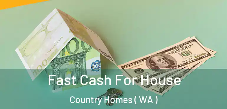  Fast Cash For House Country Homes ( WA )