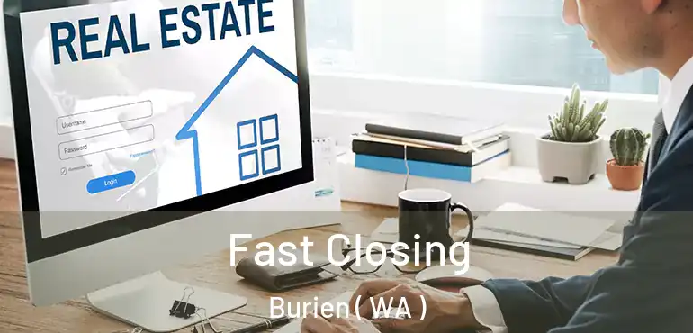  Fast Closing Burien ( WA )