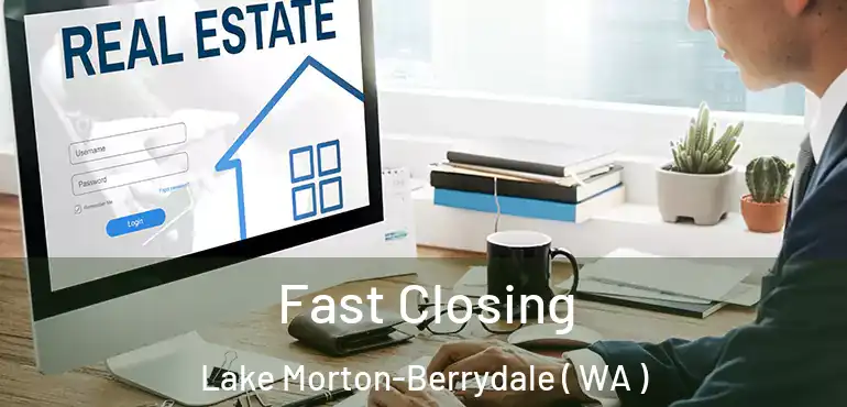  Fast Closing Lake Morton-Berrydale ( WA )