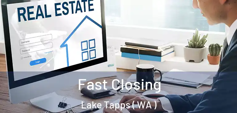  Fast Closing Lake Tapps ( WA )