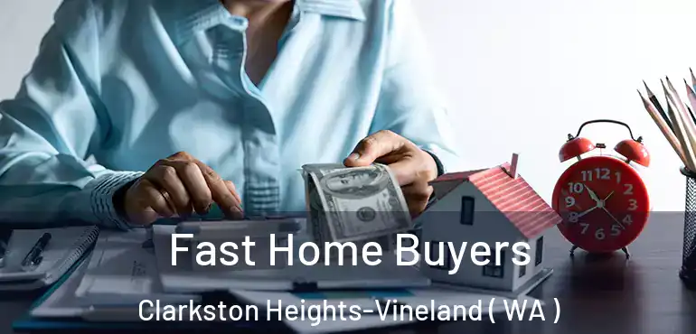  Fast Home Buyers Clarkston Heights-Vineland ( WA )
