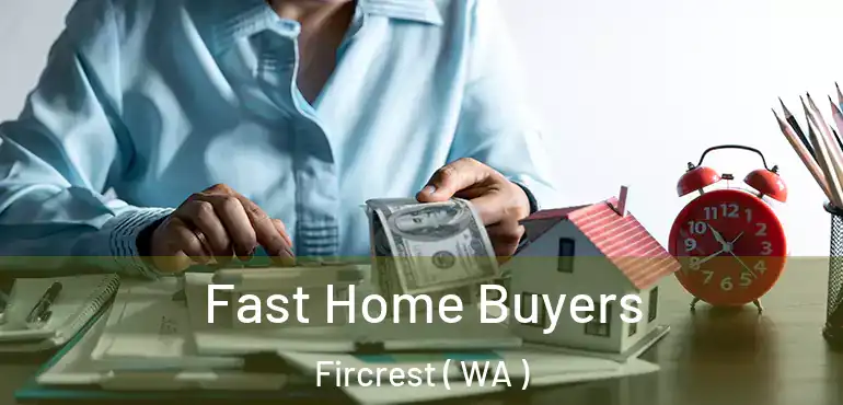  Fast Home Buyers Fircrest ( WA )