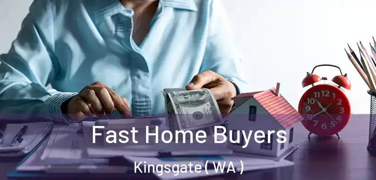  Fast Home Buyers Kingsgate ( WA )