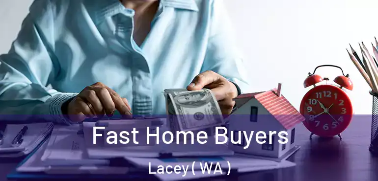 Fast Home Buyers Lacey ( WA )