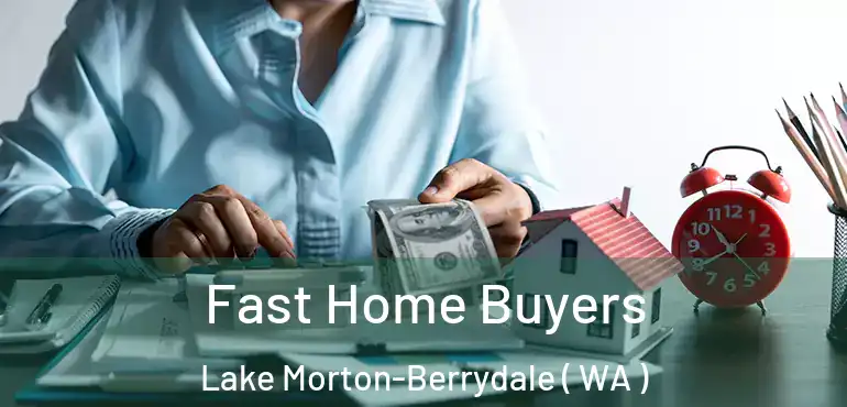  Fast Home Buyers Lake Morton-Berrydale ( WA )