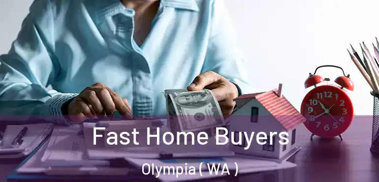  Fast Home Buyers Olympia ( WA )