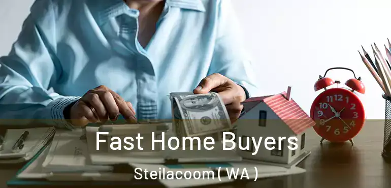  Fast Home Buyers Steilacoom ( WA )