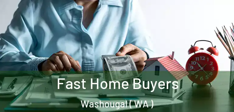  Fast Home Buyers Washougal ( WA )