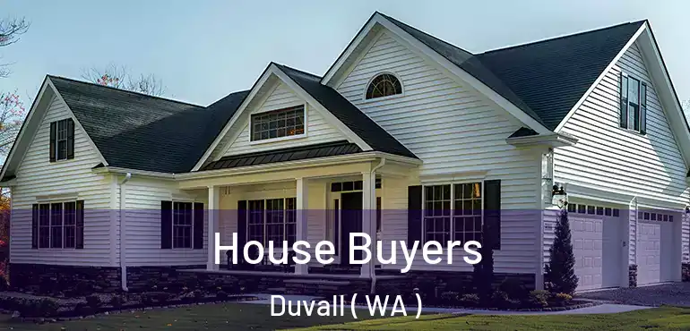  House Buyers Duvall ( WA )