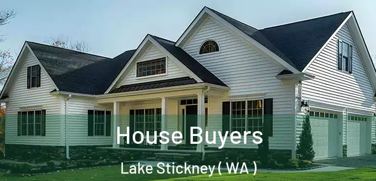  House Buyers Lake Stickney ( WA )