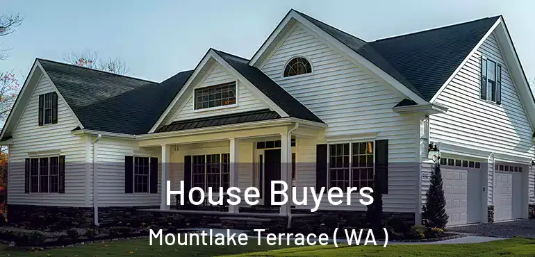  House Buyers Mountlake Terrace ( WA )