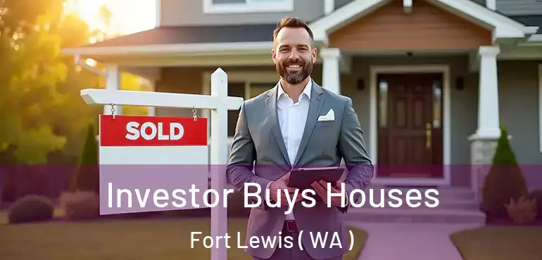  Investor Buys Houses Fort Lewis ( WA )