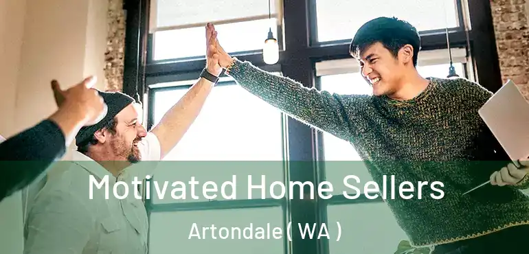  Motivated Home Sellers Artondale ( WA )