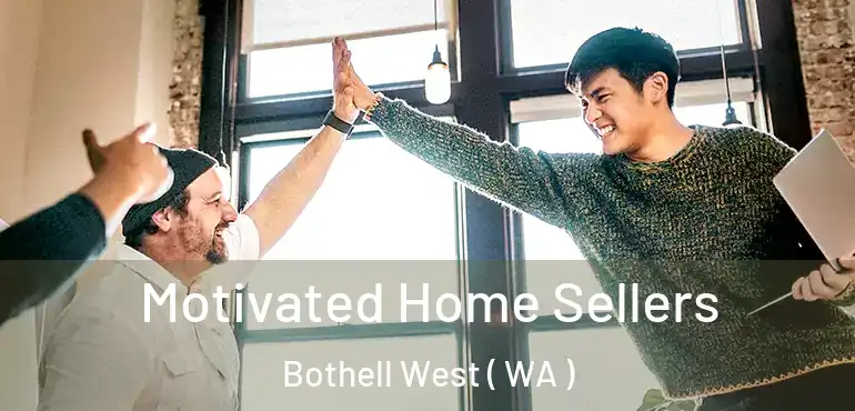  Motivated Home Sellers Bothell West ( WA )