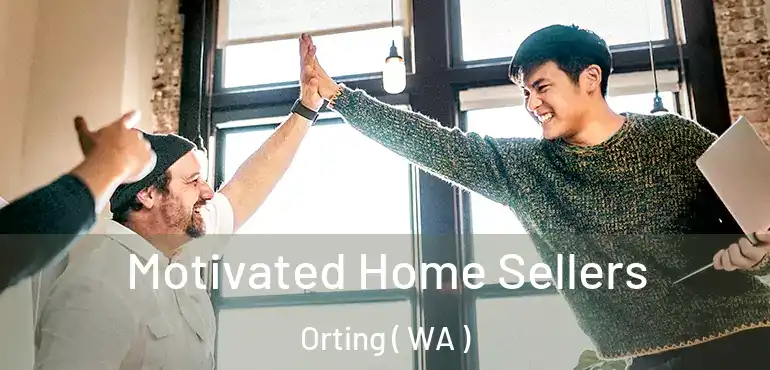  Motivated Home Sellers Orting ( WA )