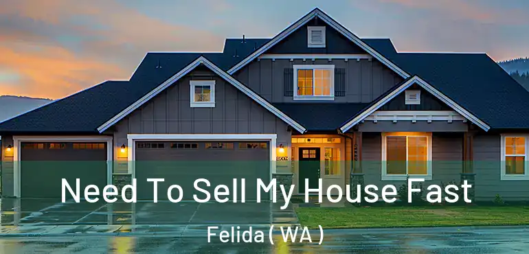  Need To Sell My House Fast Felida ( WA )