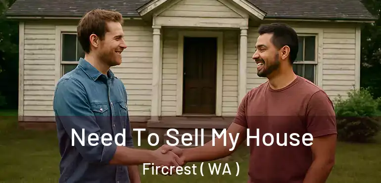  Need To Sell My House Fircrest ( WA )