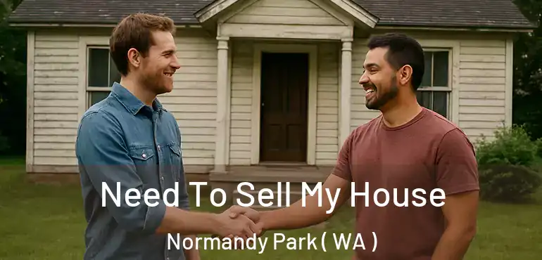  Need To Sell My House Normandy Park ( WA )