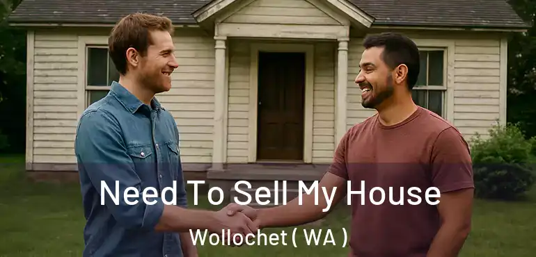  Need To Sell My House Wollochet ( WA )