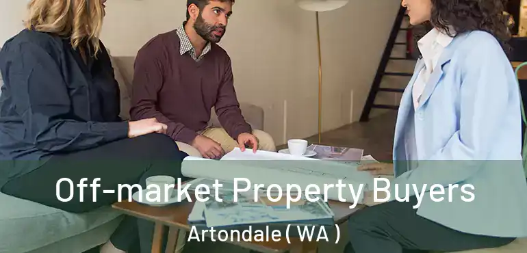  Off-market Property Buyers Artondale ( WA )