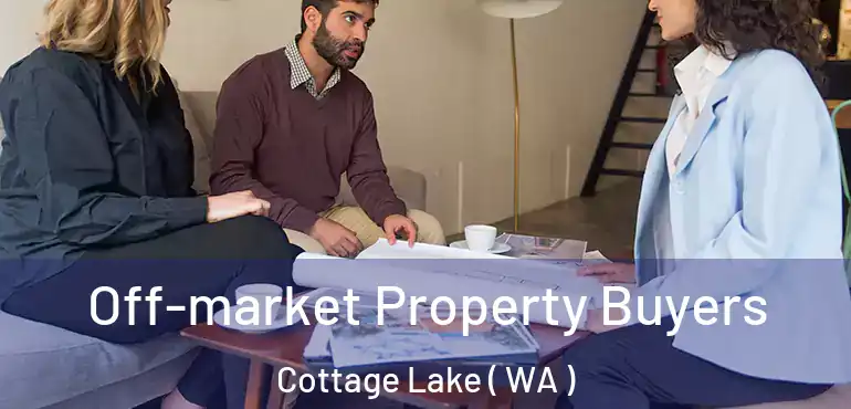  Off-market Property Buyers Cottage Lake ( WA )
