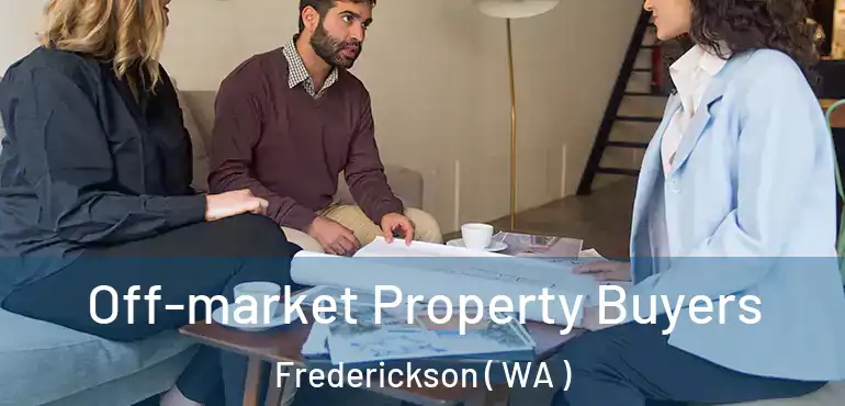  Off-market Property Buyers Frederickson ( WA )