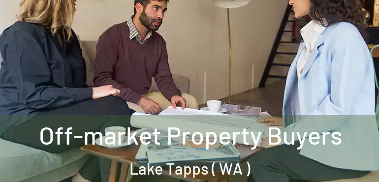  Off-market Property Buyers Lake Tapps ( WA )