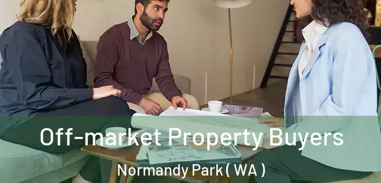  Off-market Property Buyers Normandy Park ( WA )