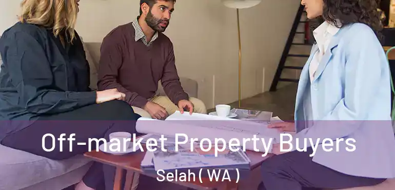  Off-market Property Buyers Selah ( WA )