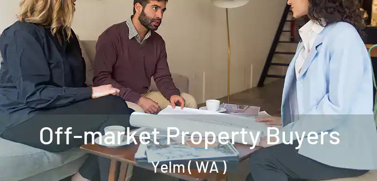  Off-market Property Buyers Yelm ( WA )