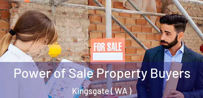  Power of Sale Property Buyers Kingsgate ( WA )