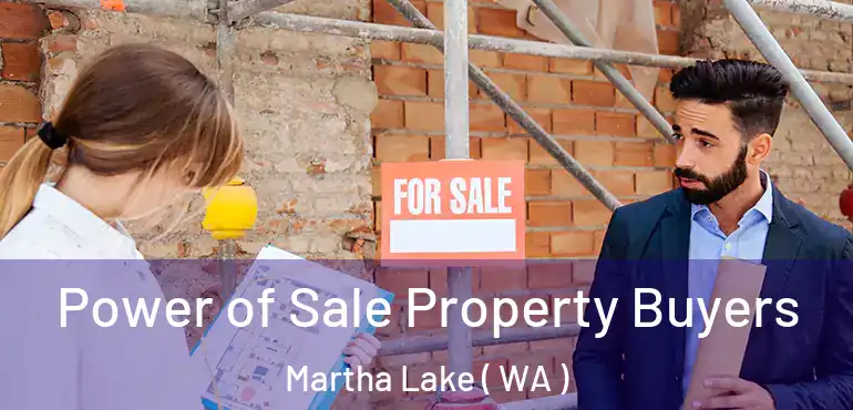  Power of Sale Property Buyers Martha Lake ( WA )