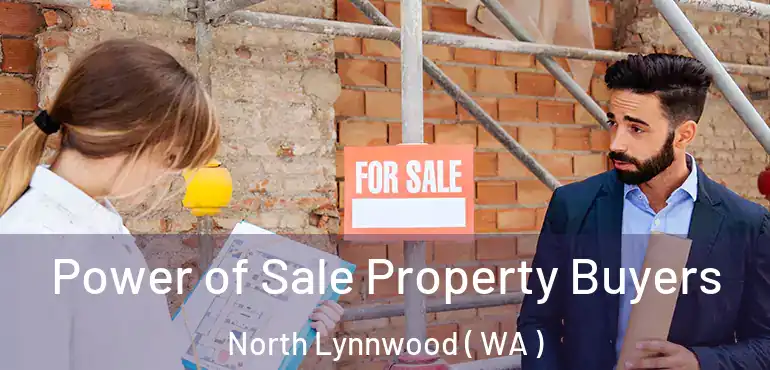  Power of Sale Property Buyers North Lynnwood ( WA )