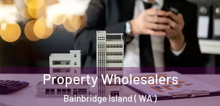  Property Wholesalers Bainbridge Island ( WA )