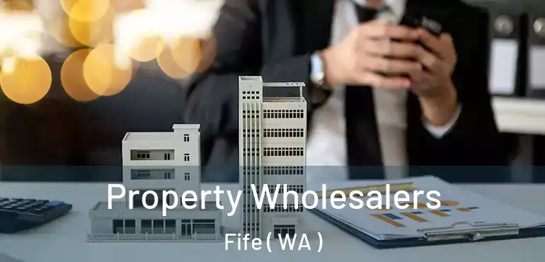 Property Wholesalers Fife ( WA )