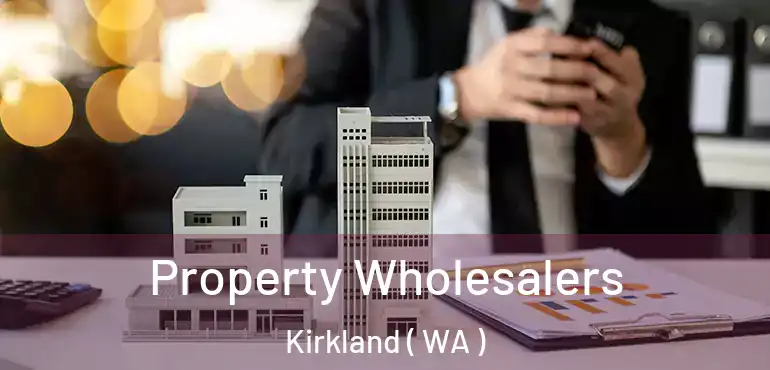  Property Wholesalers Kirkland ( WA )