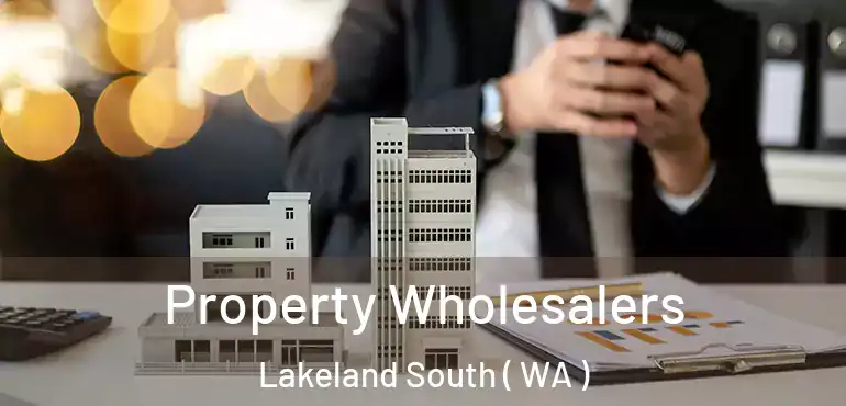 Property Wholesalers Lakeland South ( WA )