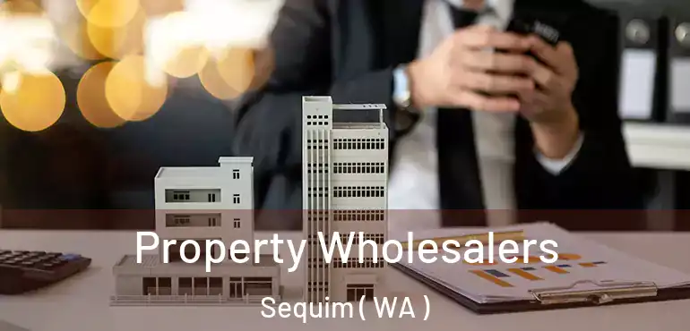  Property Wholesalers Sequim ( WA )