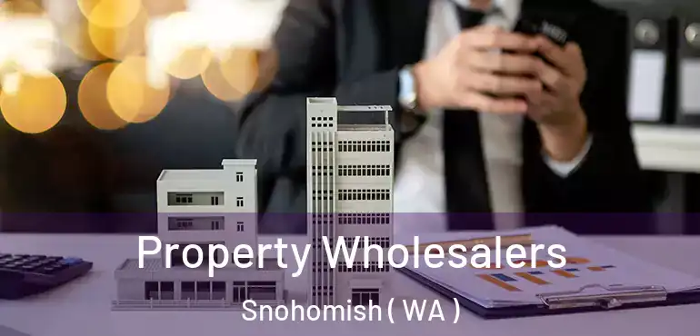  Property Wholesalers Snohomish ( WA )